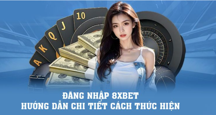 huong-dan-dang-nhap-8xbet-nam-2024-chi-tiet-nhanh-chong-va-hieu-qua-74